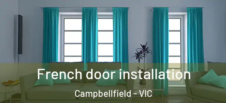 French door installation Campbellfield - VIC