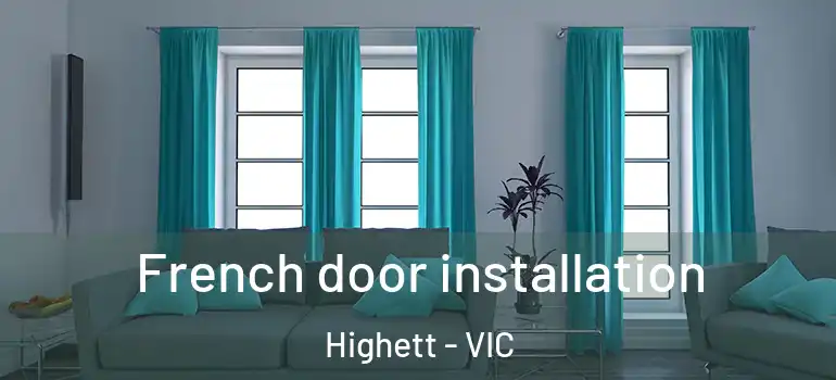 French door installation Highett - VIC