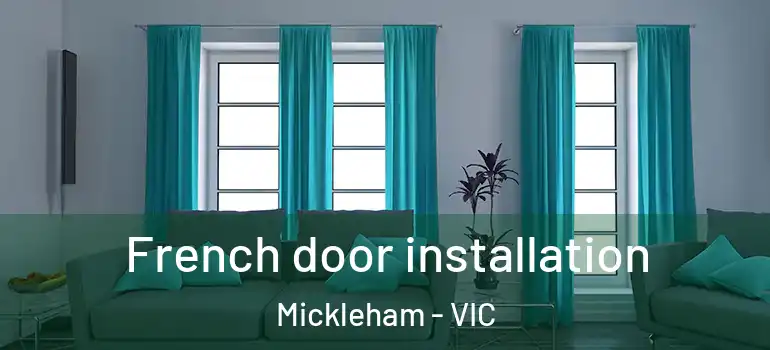 French door installation Mickleham - VIC