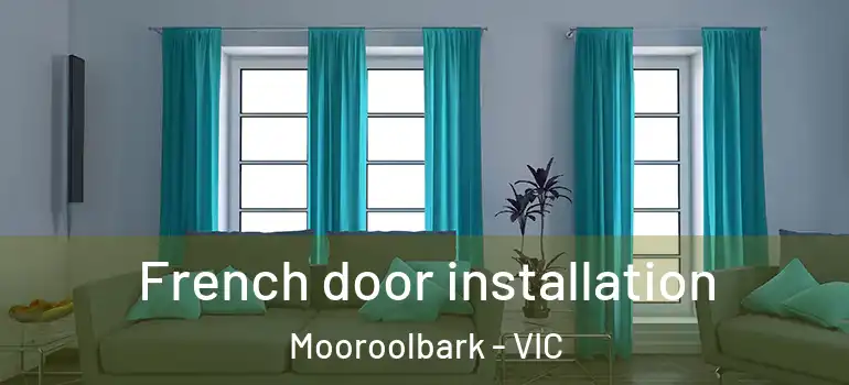French door installation Mooroolbark - VIC