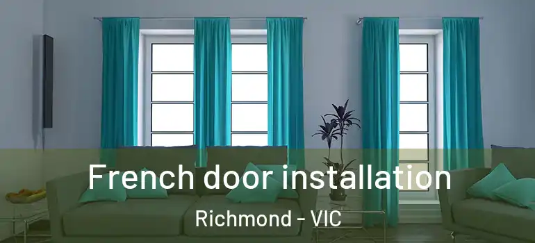 French door installation Richmond - VIC