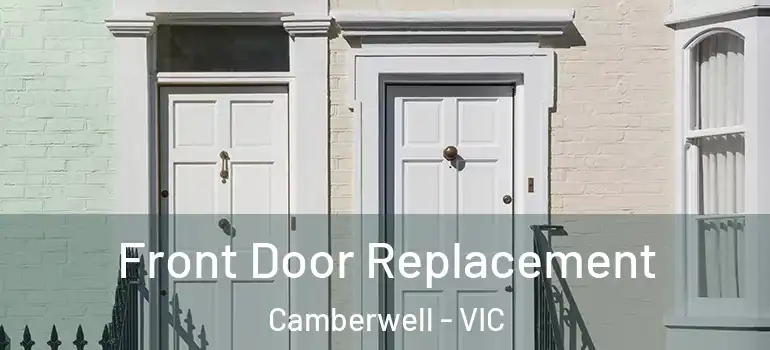 Front Door Replacement Camberwell - VIC