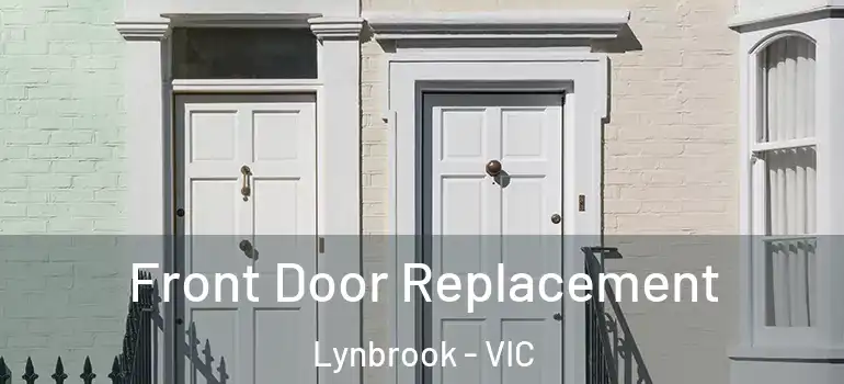 Front Door Replacement Lynbrook - VIC
