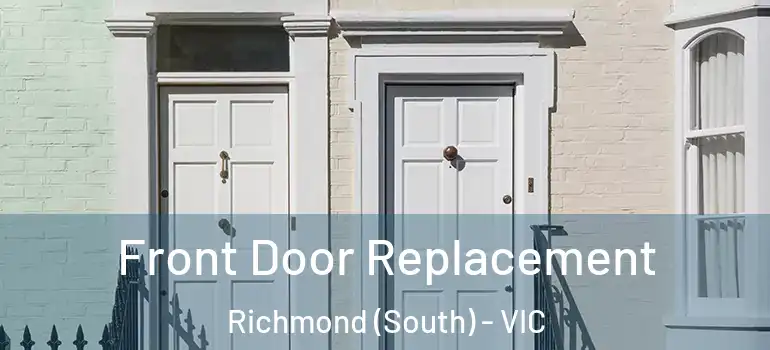Front Door Replacement Richmond (South) - VIC