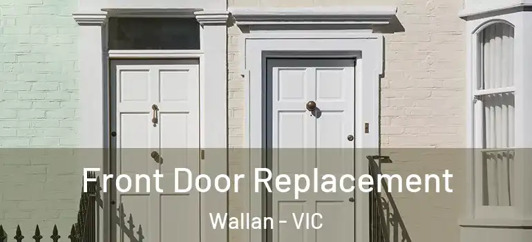Front Door Replacement Wallan - VIC