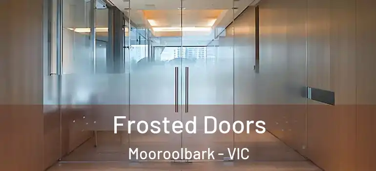 Frosted Doors Mooroolbark - VIC