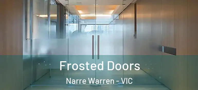 Frosted Doors Narre Warren - VIC