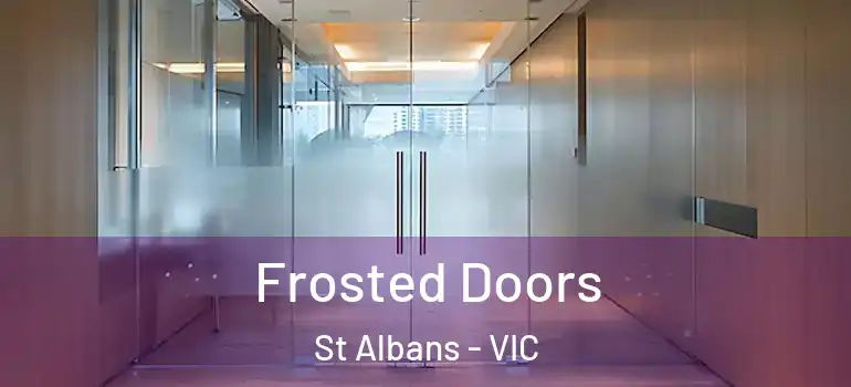 Frosted Doors St Albans - VIC