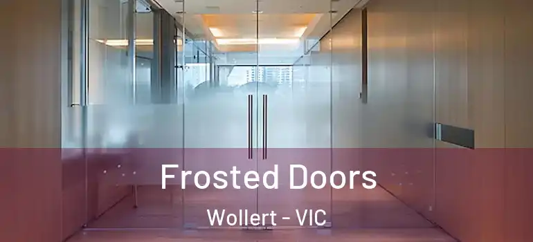Frosted Doors Wollert - VIC