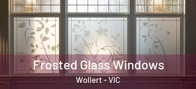 Frosted Glass Windows Wollert - VIC