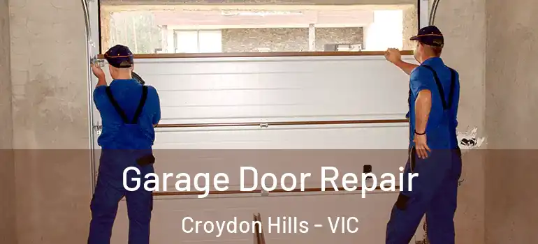 Garage Door Repair Croydon Hills - VIC