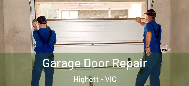  Garage Door Repair Highett - VIC