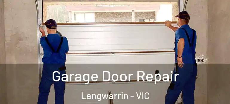 Garage Door Repair Langwarrin - VIC