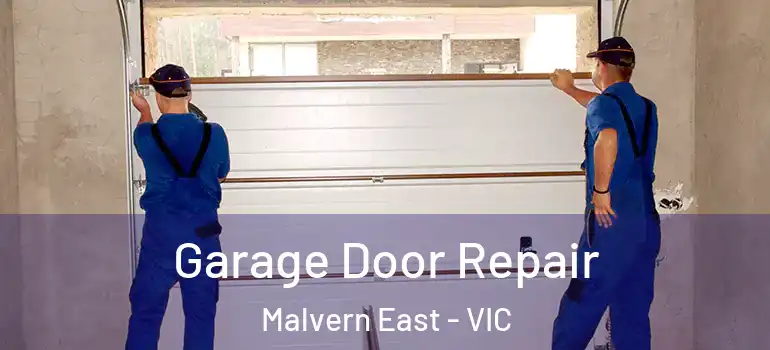 Garage Door Repair Malvern East - VIC