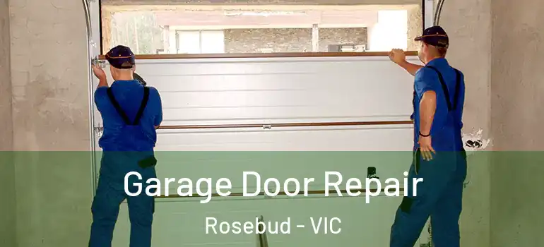  Garage Door Repair Rosebud - VIC