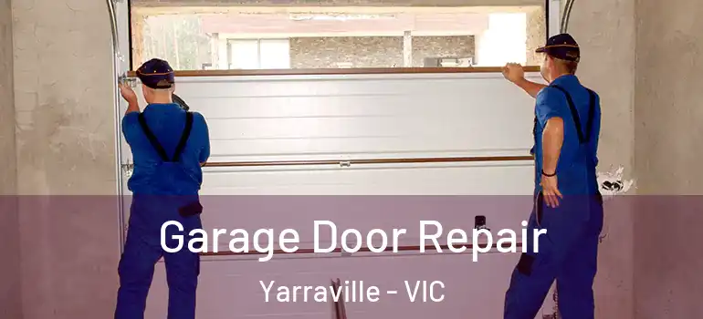  Garage Door Repair Yarraville - VIC