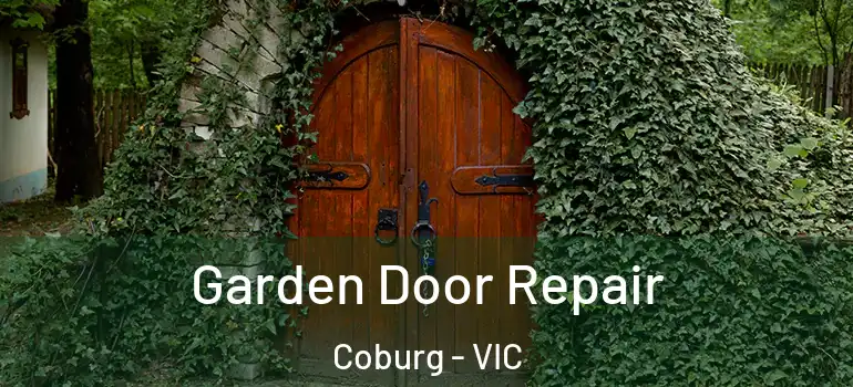 Garden Door Repair Coburg - VIC