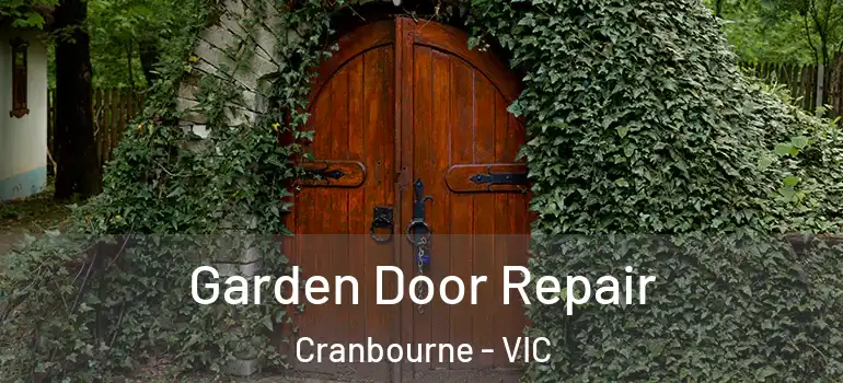 Garden Door Repair Cranbourne - VIC
