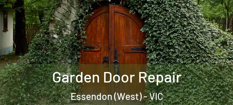 Garden Door Repair Essendon (West) - VIC