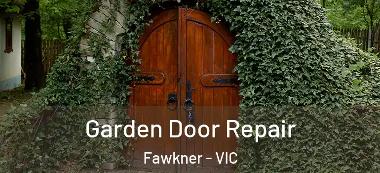  Garden Door Repair Fawkner - VIC