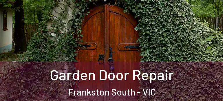 Garden Door Repair Frankston South - VIC