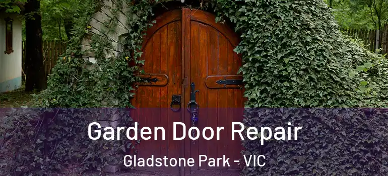 Garden Door Repair Gladstone Park - VIC