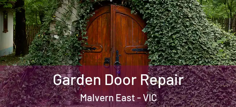Garden Door Repair Malvern East - VIC