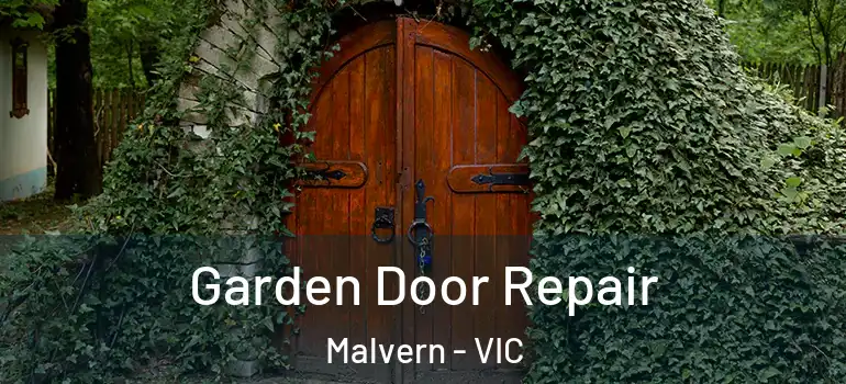 Garden Door Repair Malvern - VIC