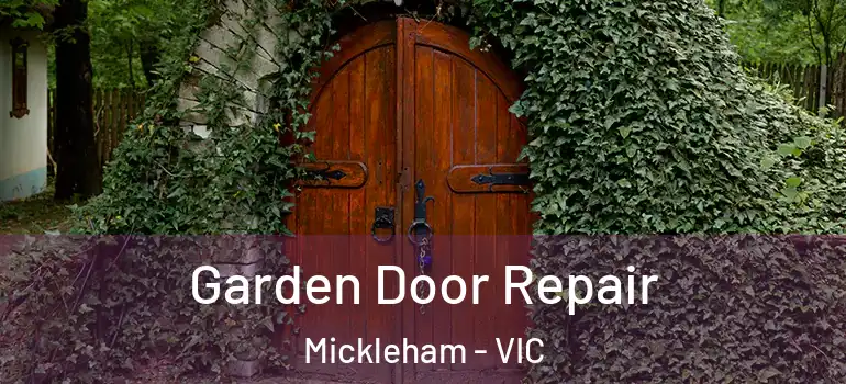 Garden Door Repair Mickleham - VIC