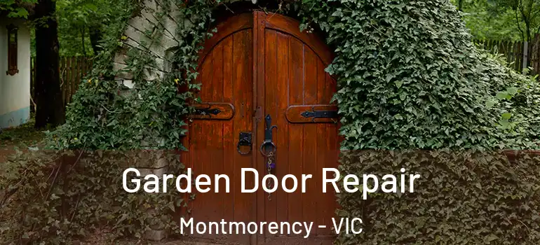 Garden Door Repair Montmorency - VIC