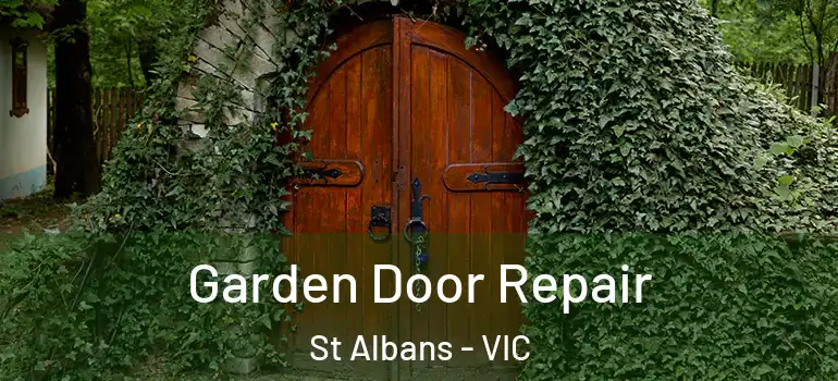 Garden Door Repair St Albans - VIC