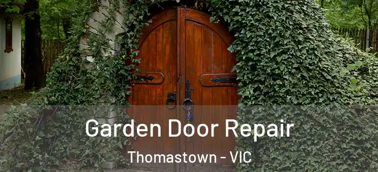  Garden Door Repair Thomastown - VIC