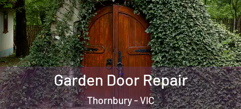  Garden Door Repair Thornbury - VIC