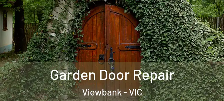 Garden Door Repair Viewbank - VIC