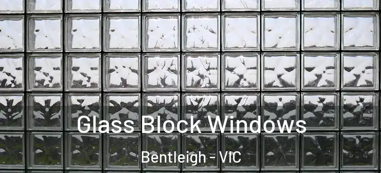 Glass Block Windows Bentleigh - VIC