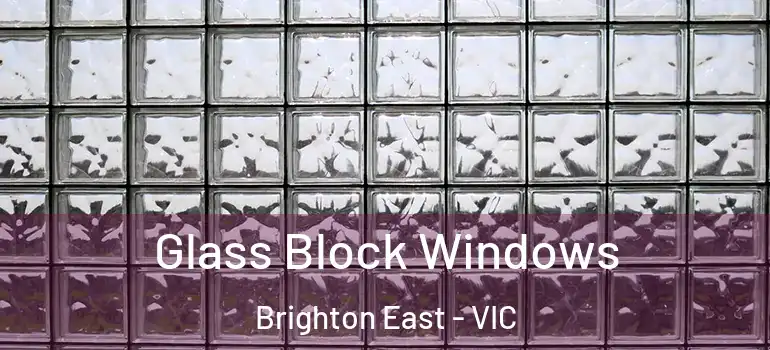  Glass Block Windows Brighton East - VIC