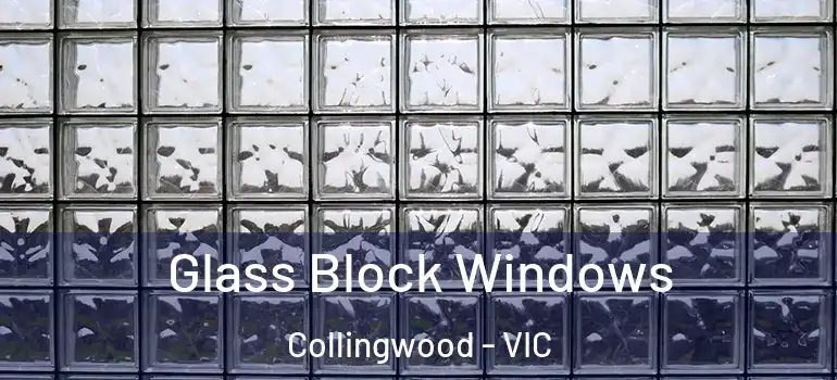  Glass Block Windows Collingwood - VIC