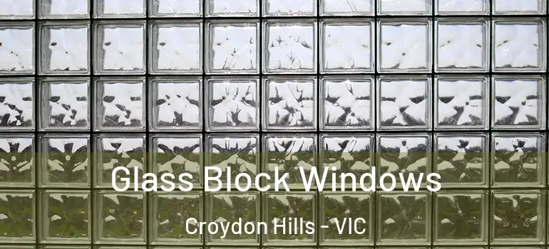 Glass Block Windows Croydon Hills - VIC
