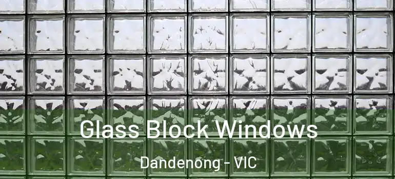  Glass Block Windows Dandenong - VIC
