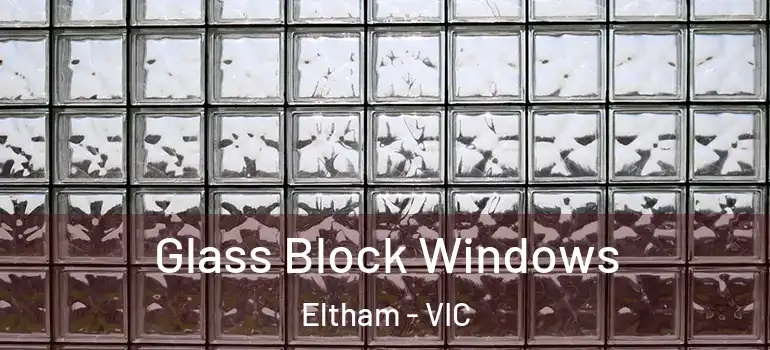  Glass Block Windows Eltham - VIC