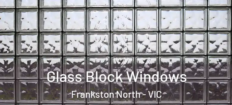  Glass Block Windows Frankston North - VIC