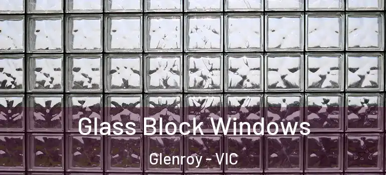 Glass Block Windows Glenroy - VIC