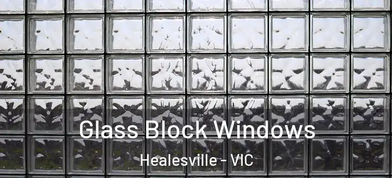 Glass Block Windows Healesville - VIC