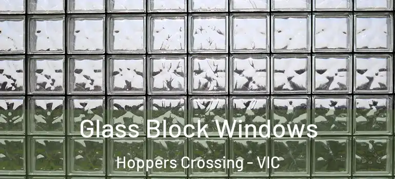 Glass Block Windows Hoppers Crossing - VIC