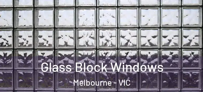 Glass Block Windows Melbourne - VIC