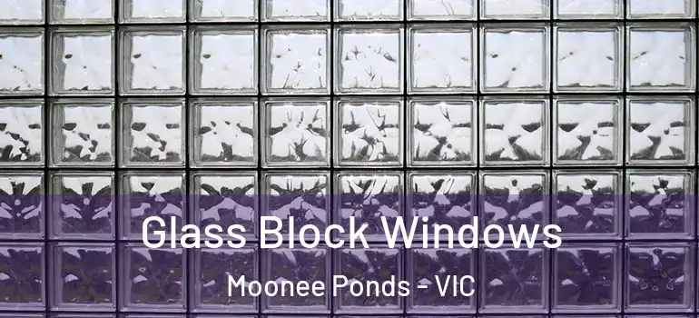  Glass Block Windows Moonee Ponds - VIC