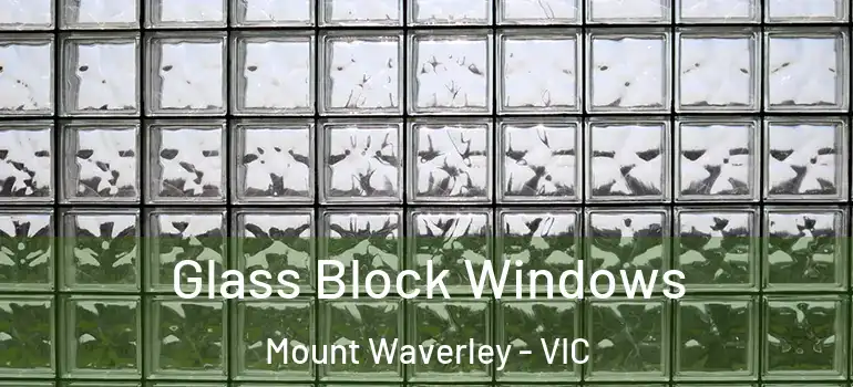  Glass Block Windows Mount Waverley - VIC