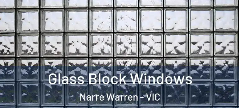 Glass Block Windows Narre Warren - VIC