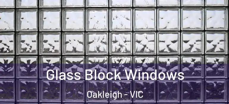 Glass Block Windows Oakleigh - VIC