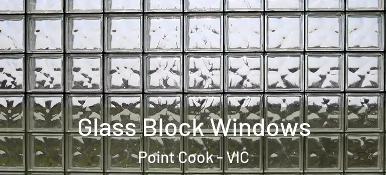  Glass Block Windows Point Cook - VIC
